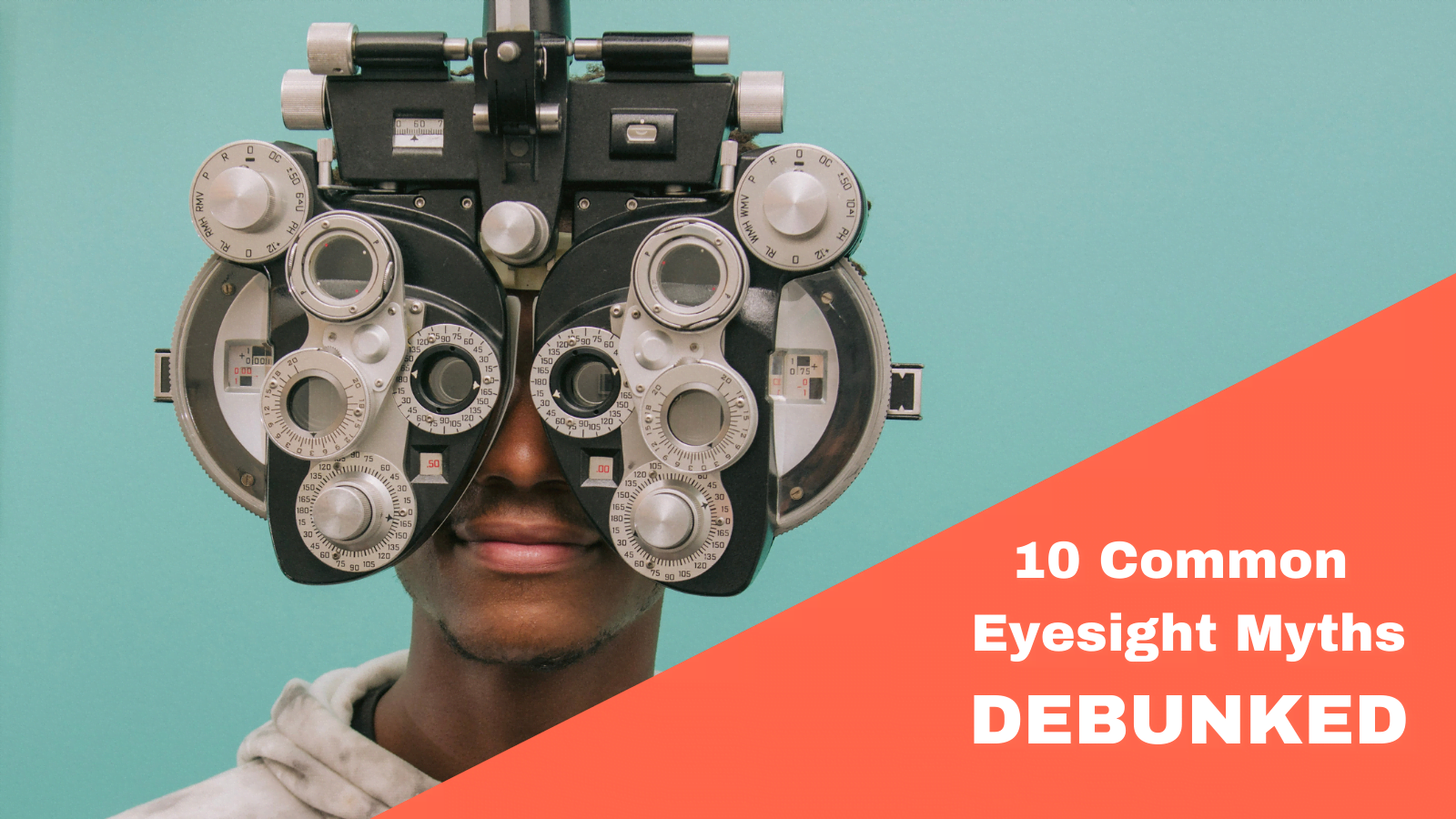 10 Common Eyesight Myths, Debunked 